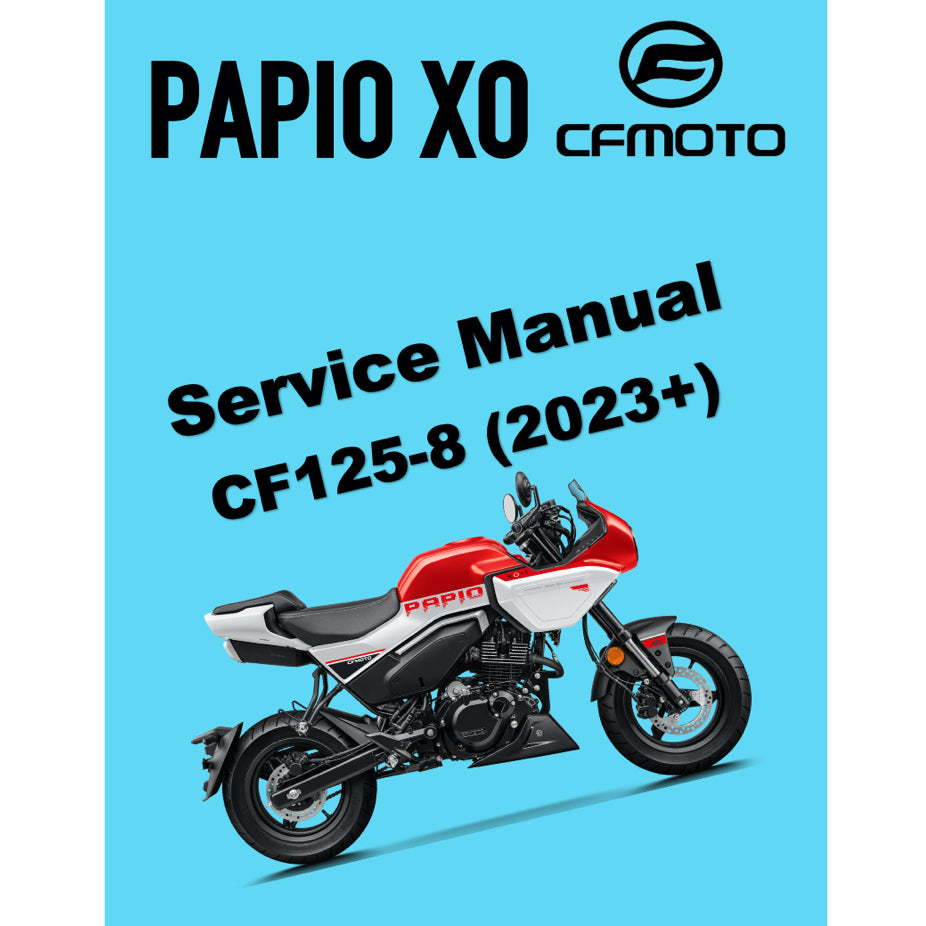 CFMOTO PAPIO XO CF125-8 (2023+) SERVICE WORKSHOP MANUAL + PARTS CATALOGUE + OWNER'S MANUAL