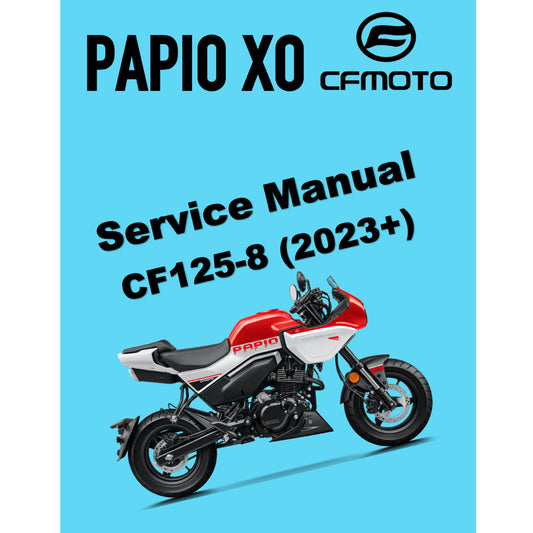 CFMOTO PAPIO XO CF125-8 (2023+) SERVICE WORKSHOP MANUAL + PARTS CATALOGUE + OWNER'S MANUAL