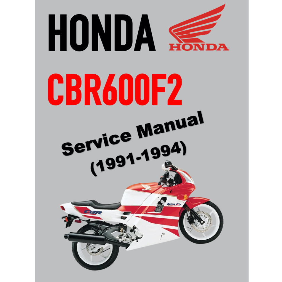 HONDA CBR600 F2 (1991-1994) SERVICE WORKSHOP MANUAL + OWNER MANUAL