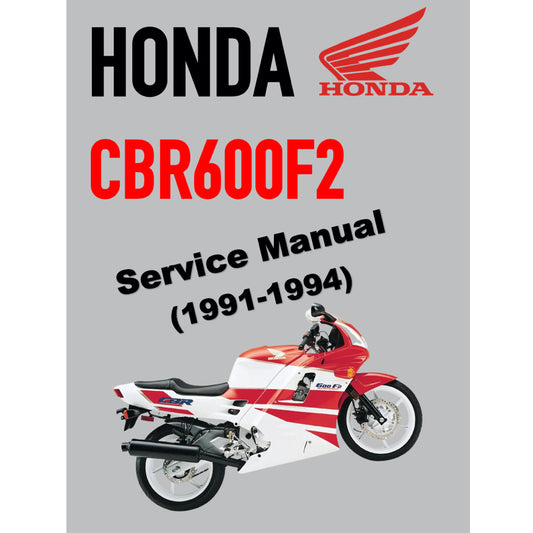 HONDA CBR600 F2 (1991-1994) SERVICE WORKSHOP MANUAL + OWNER MANUAL