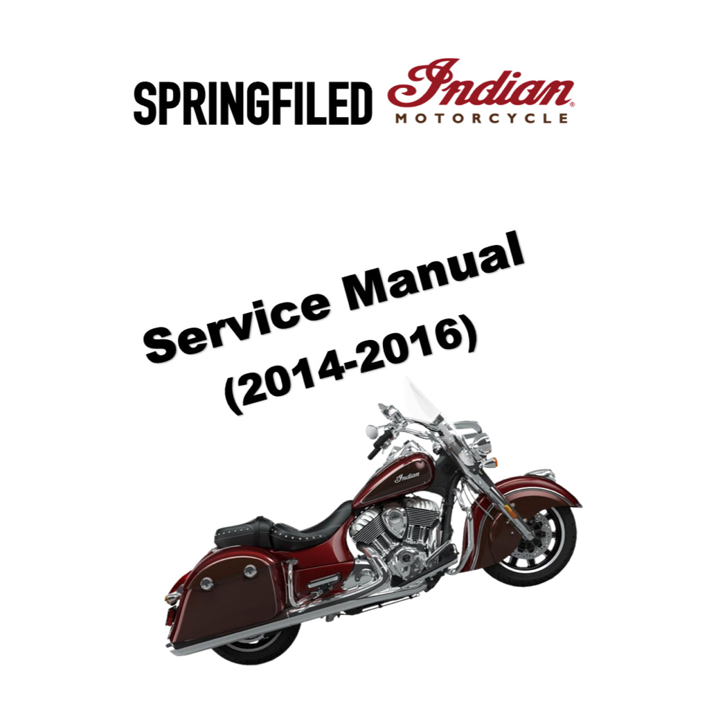 INDIAN SPRINGFIELD (2014-2016) SERVICE WORKSHOP MANUAL