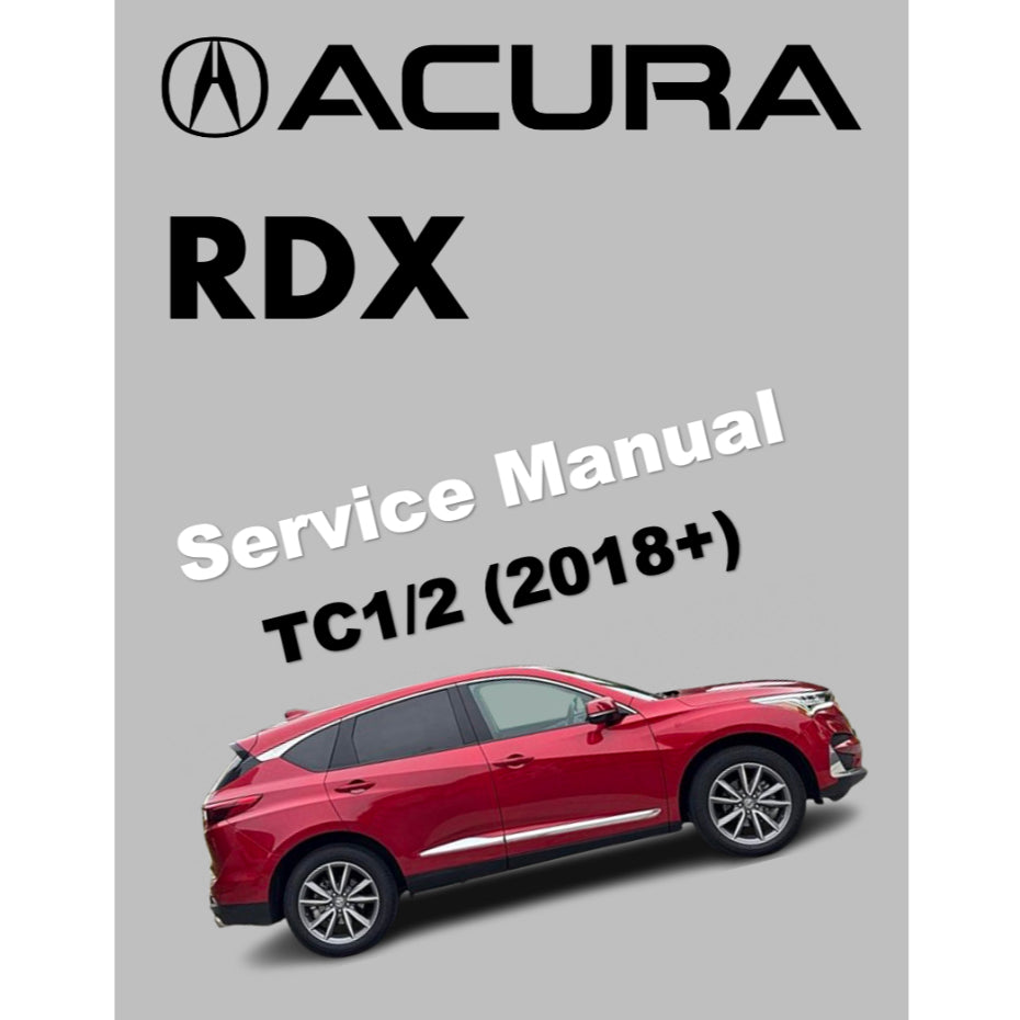 ACURA RDX TC1/2 (2018+) SERVICE WORKSHOP MANUAL