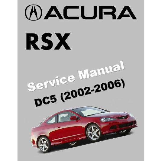 ACURA RSX DC5 / HONDA INTEGRA (2002-2006) SERVICE WORKSHOP MANUAL