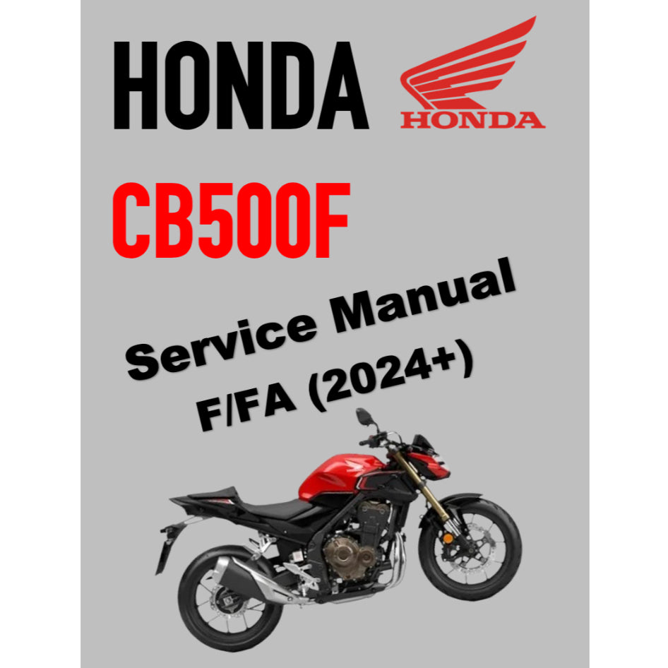 HONDA CB500F/FA (2024+) SERVICE WORKSHOP MANUAL + PARTS CATALOGUE + OWNER'S MANUAL