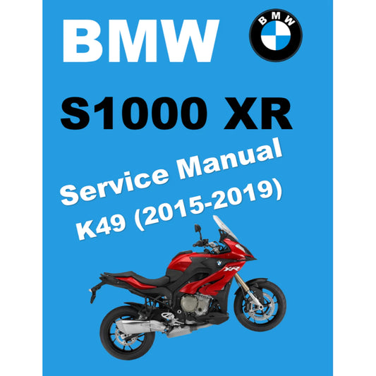 BMW S1000 XR I K49 (2015-2019) SERVICE WORKSHOP MANUAL + PARTS CATALOGUE + RIDER'S MANUAL