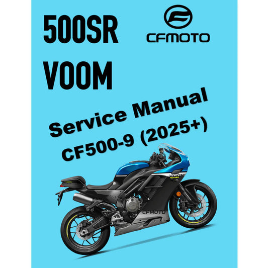 CFMOTO 500SR VOOM (2025+) SERVICE WORKSHOP MANUAL + PARTS CATALOGUE+ OWNER'S MANUAL