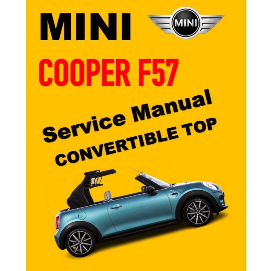 MINI COOPER F57 (2015-2024) CONVERTIBLE TOP SERVICE & REPAIR MANUAL