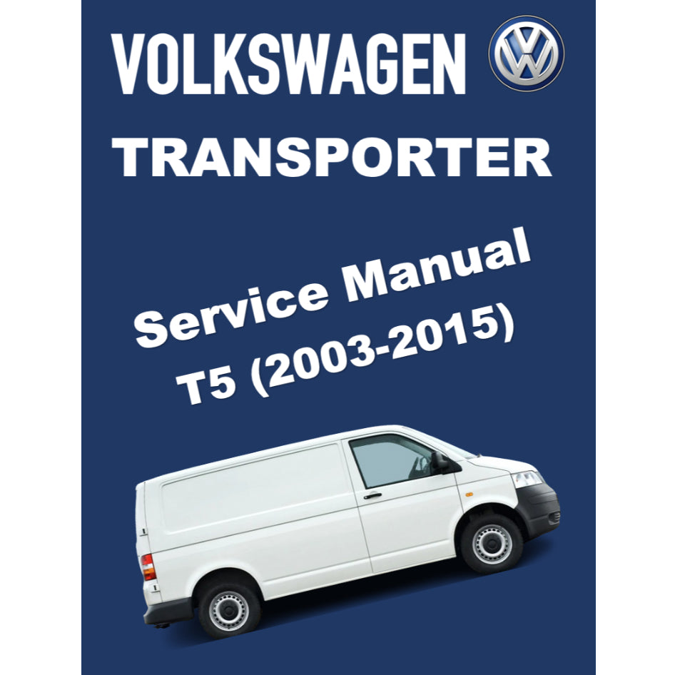 VW TRANSPORTER T5 (2003-2015) SERVICE WORKSHOP MANUAL