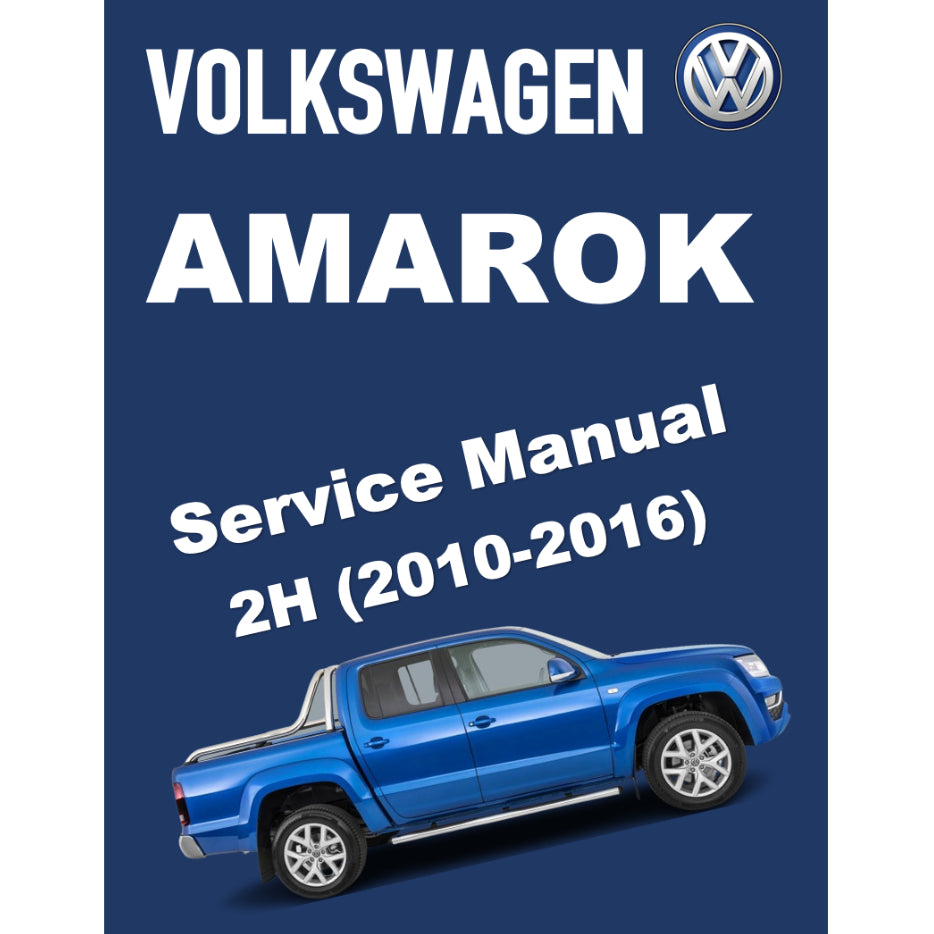 VW AMAROK 2H (2010-2016) SERVICE WORKSHOP MANUAL
