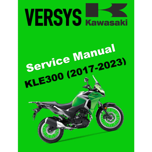 KAWASAKI VERSYS X300 KLE300 ABS (2017-2023) SERVICE WORKSHOP MANUAL + PARTS CATALOGUE + OWNER'S MANUAL