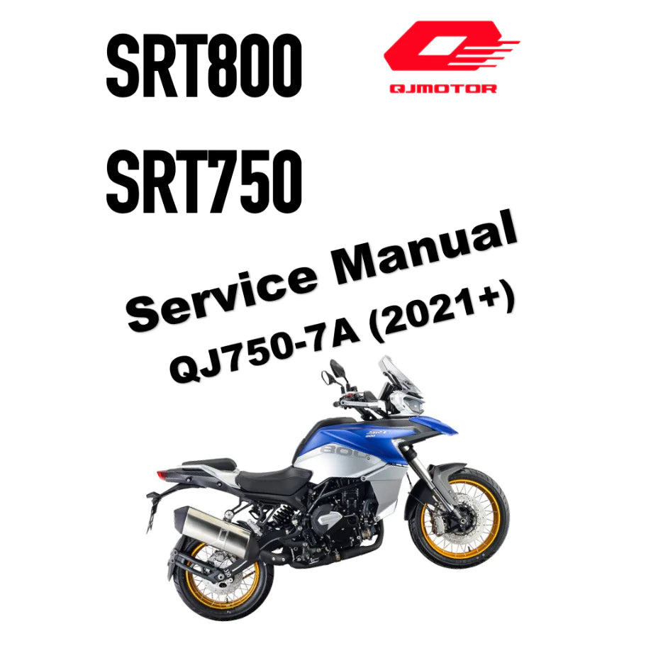 QJMOTOR SRT800 SRT750 QJ750-A (2021+) SERVICE WORKSHOP MANUAL + PARTS CATALOGUE + OWNER'S MANUAL