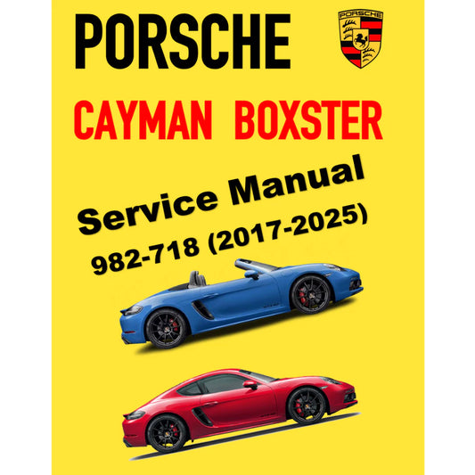 PORSCHE 982 718 BOXSTER / CAYMAN (2017-2025) SERVICE WORKSHOP MANUAL