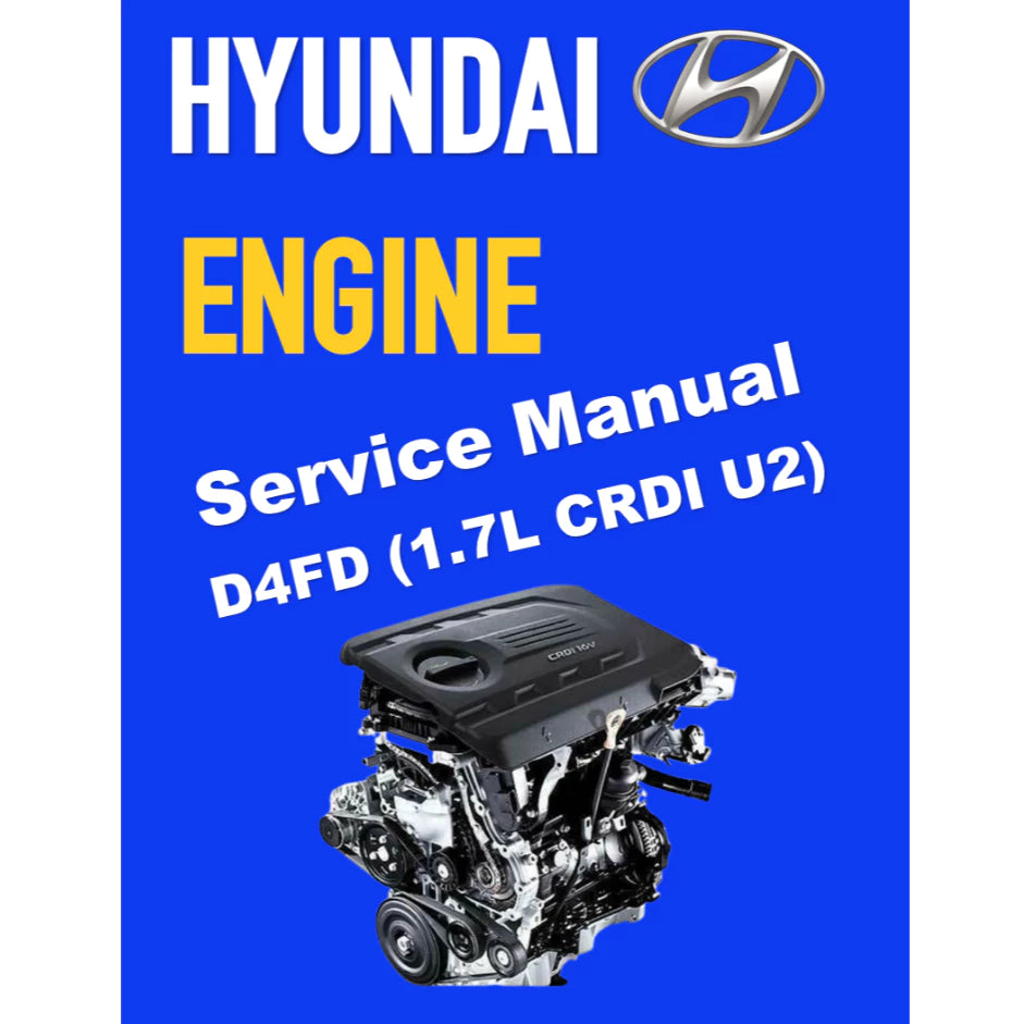 HYUNDAI ENGINE 1.7L CRDI UII D4FD SERVICE REPAIR MANUAL