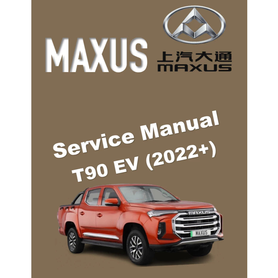 MAXUS T90 EV (2022+) SERVICE WORKSHOP MANUAL