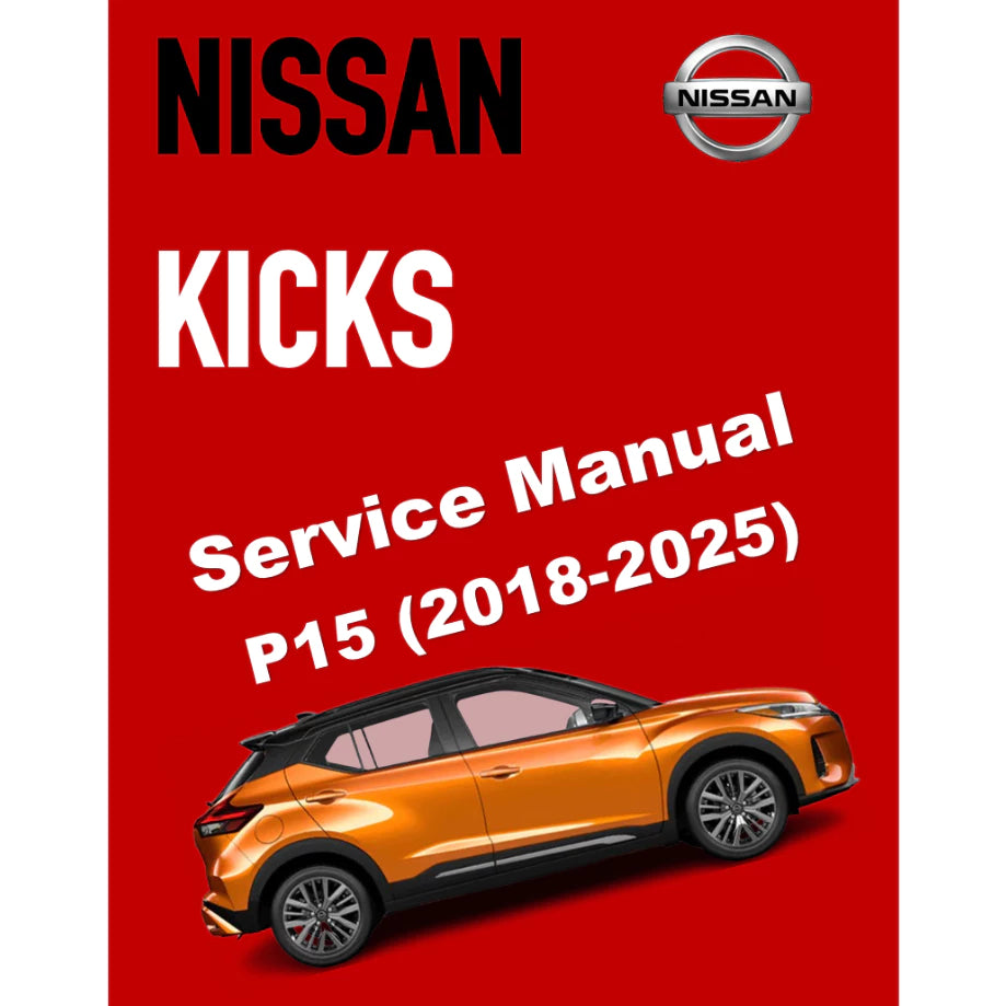 NISSAN KICKS P15 (2018-2025) SERVICE WORKSHOP MANUAL