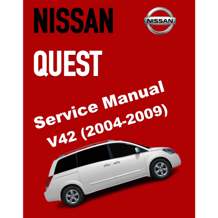 NISSAN QUEST V42 (2004-2009) SERVICE WORKSHOP MANUAL