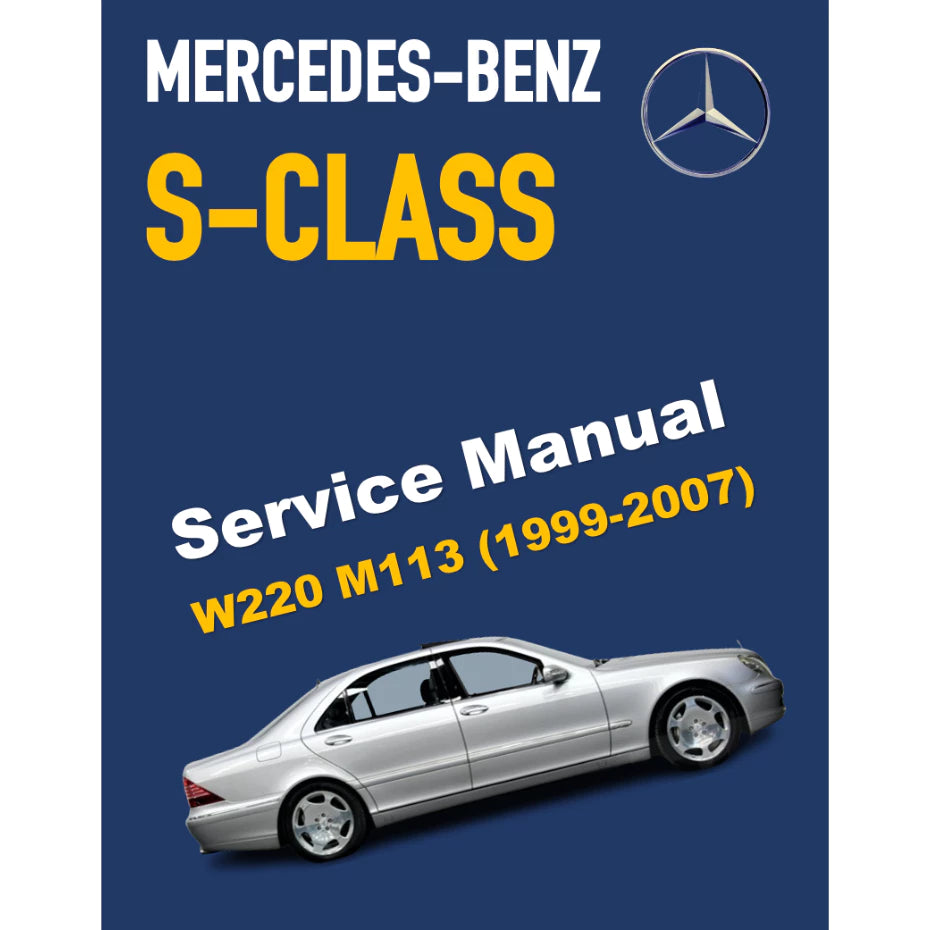MERCEDES-BENZ W220 M113 (1999-2007) SERVICE WORKSHOP MANUAL