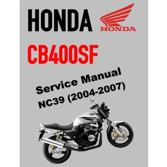 HONDA CB400SF SUPER FOUR & BOL D'OR VTEC NC39 (2004-2007) SERVICE WORKSHOP MANUAL + PARTS CATALOGUE+ OWNER MANUAL