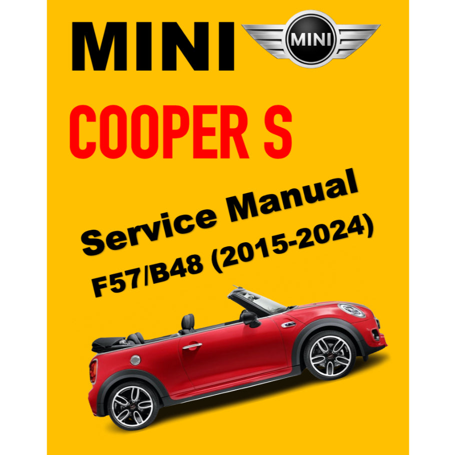 MINI COOPER S F57 B48 (2015-2024) SERVICE WORKSHOP MANUAL