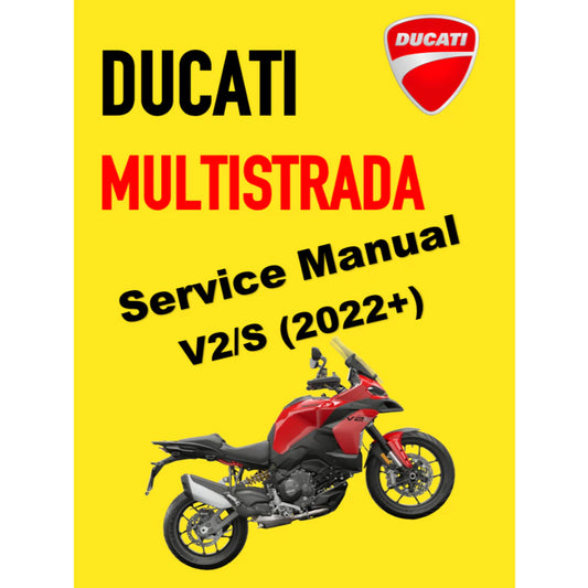 DUCATI MULTISTRADA V2/S (2022+) SERVICE WORKSHOP MANUAL + PARTS CATALOGUE + OWNER'S MANUAL
