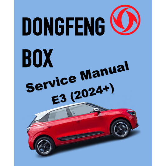 DONGFENG BOX E3 NAMMI01 BEV (2024+) SERVICE WORKSHOP MANUAL