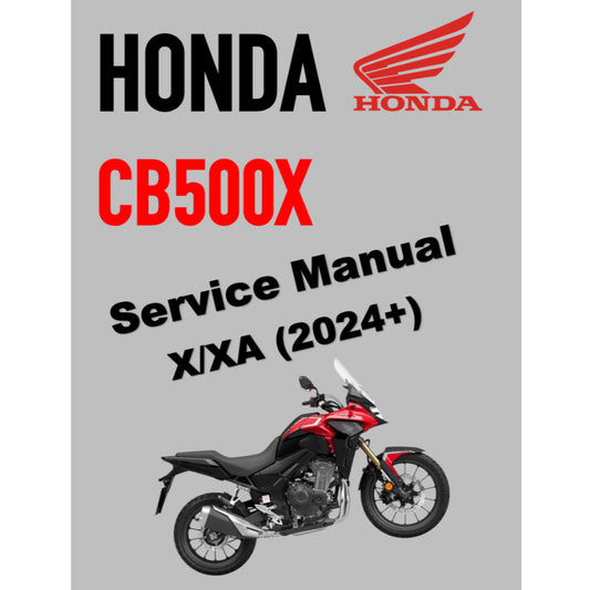 HONDA CB500X/XA (2024+) SERVICE WORKSHOP MANUAL + PARTS CATALOGUE + OWNER'S MANUAL