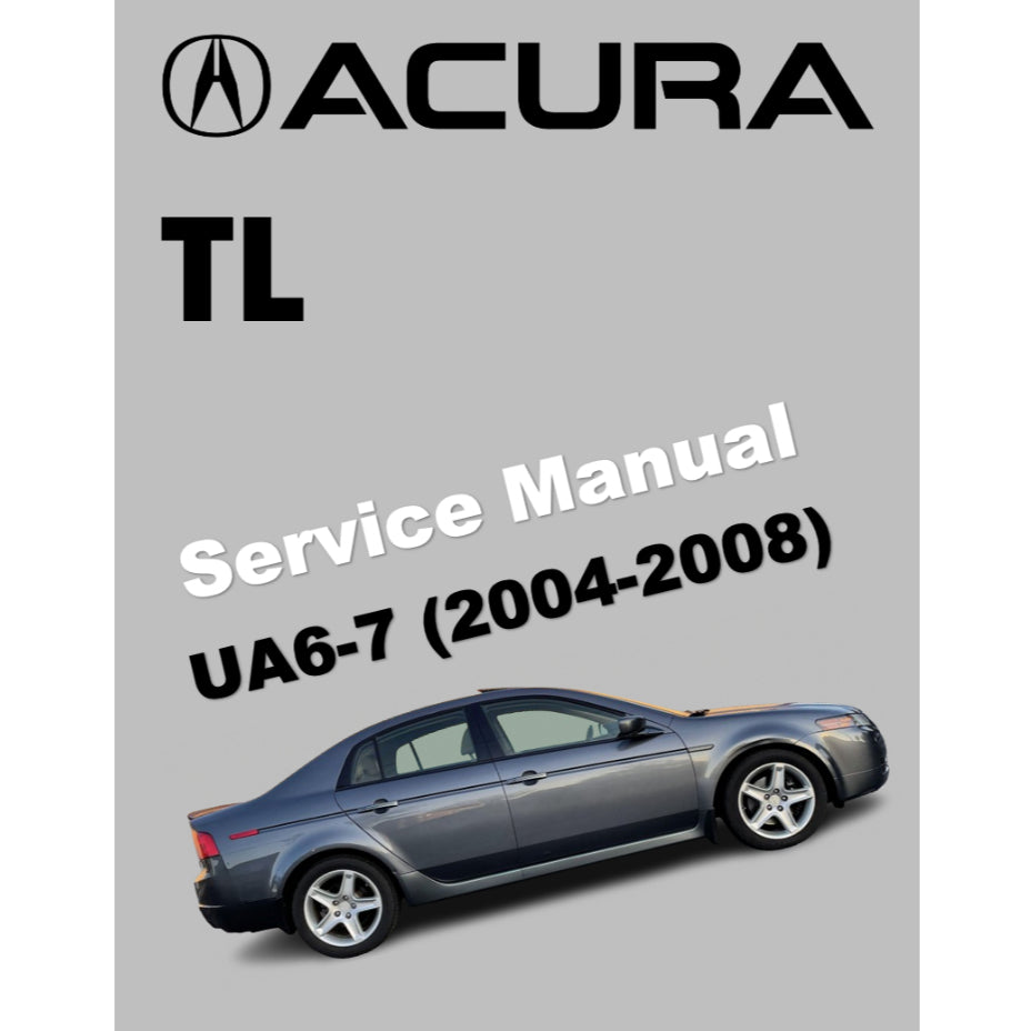 ACURA TL UA6-7 (2004-2008) SERVICE WORKSHOP MANUAL