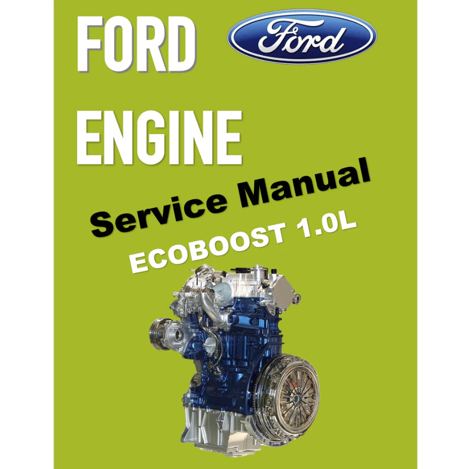 FORD ENGINE ECOBOOST 1.0L SERVICE WORKSHOP MANUAL  - FORD FIESTA 2008-2021 / FORD FOCUS 2011-2021