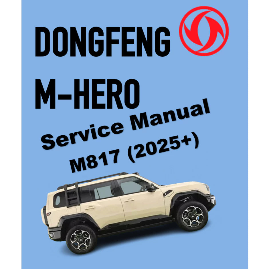 DONGFENG M-HERO 817 (2025+) SERVICE WORKSHOP MANUAL