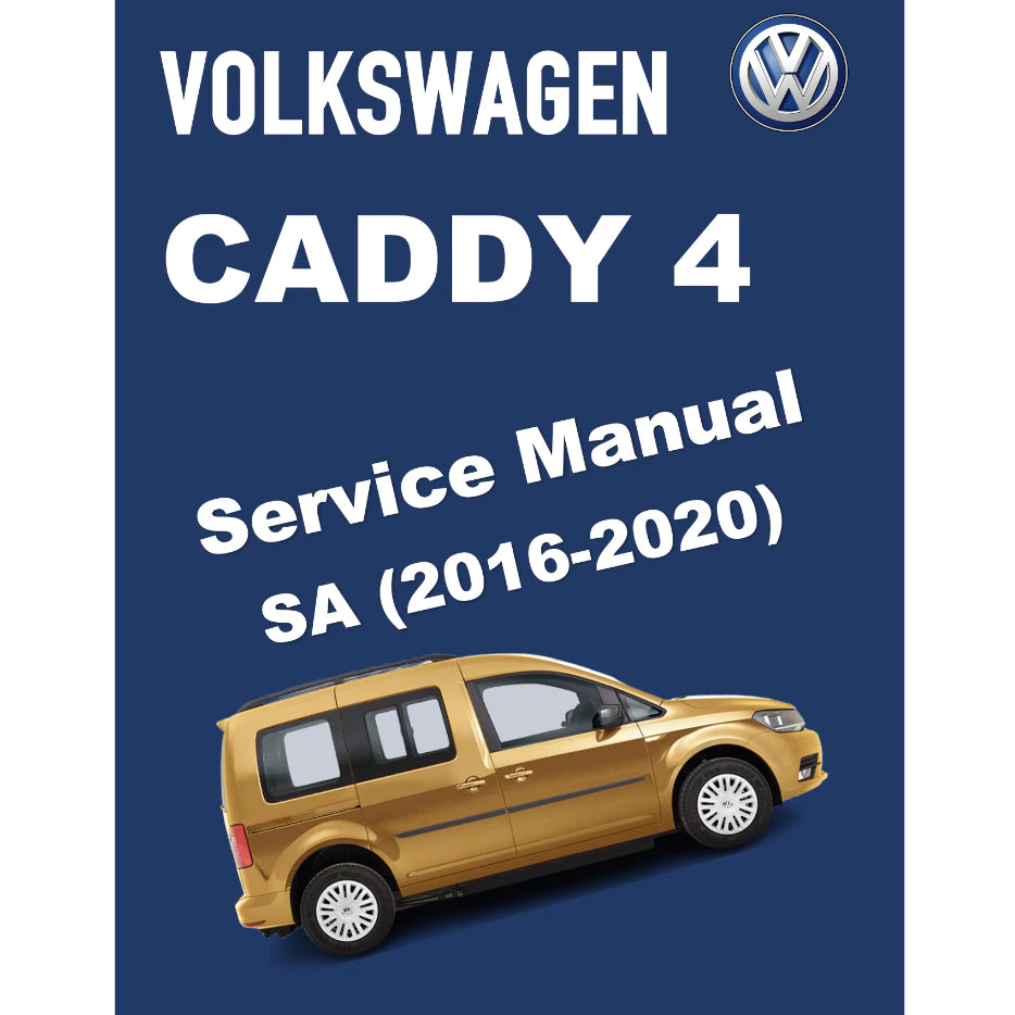 VW CADDY 4 SA (2015-2020) SERVICE WORKSHOP MANUAL