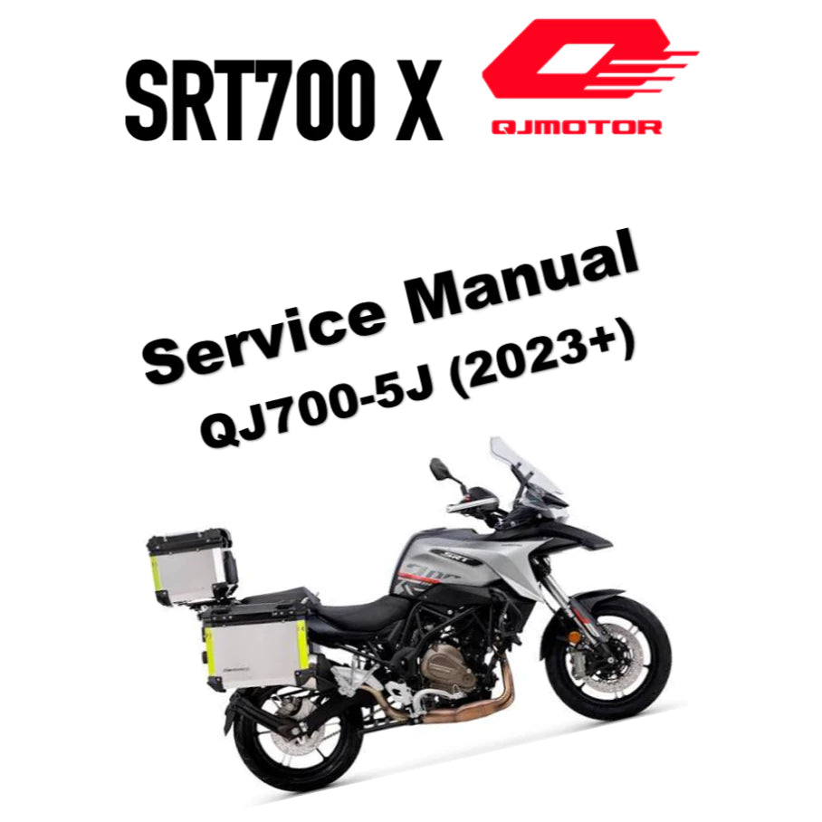 QJMOTOR QJ MOTOR SRT700 / X (2023+) SERVICE WORKSHOP MANUAL + OWNER'S MANUAL