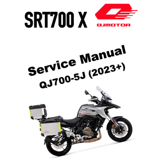 QJMOTOR QJ MOTOR SRT700 / X (2023+) SERVICE WORKSHOP MANUAL + OWNER'S MANUAL