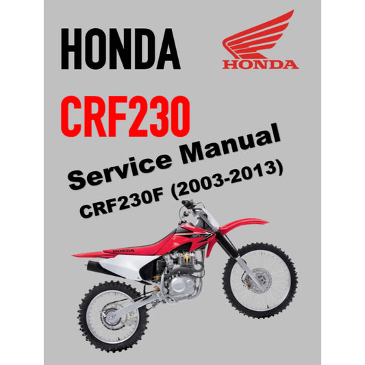 HONDA CRF230F (2003-2013) SERVICE WORKSHOP MANUAL + OWNER'S MANUAL