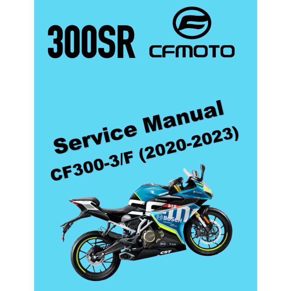 CFMOTO 300SR (2020-2023) SERVICE WORKSHOP MANUAL + PARTS CATALOGUE+OWNER'S MANUAL