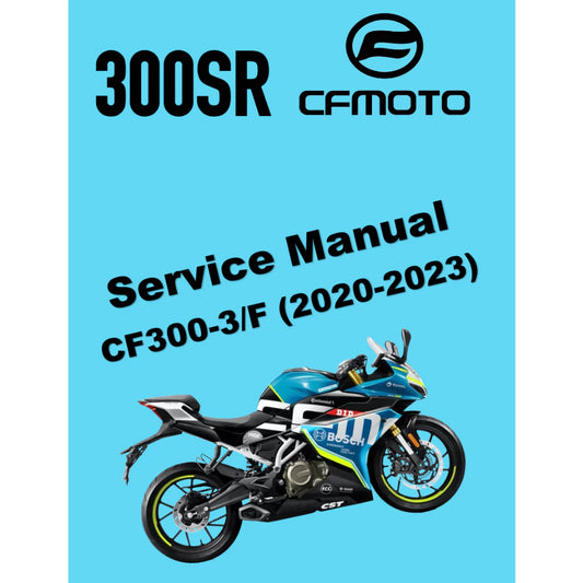 CFMOTO 300SR (2020-2023) SERVICE WORKSHOP MANUAL + PARTS CATALOGUE+OWNER'S MANUAL