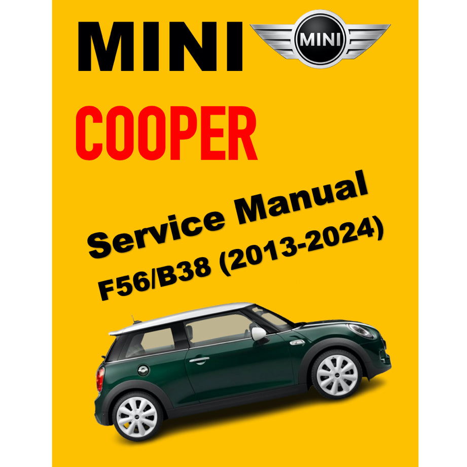 MINI COOPER F56 B38 (2013-2024) SERVICE WORKSHOP MANUAL