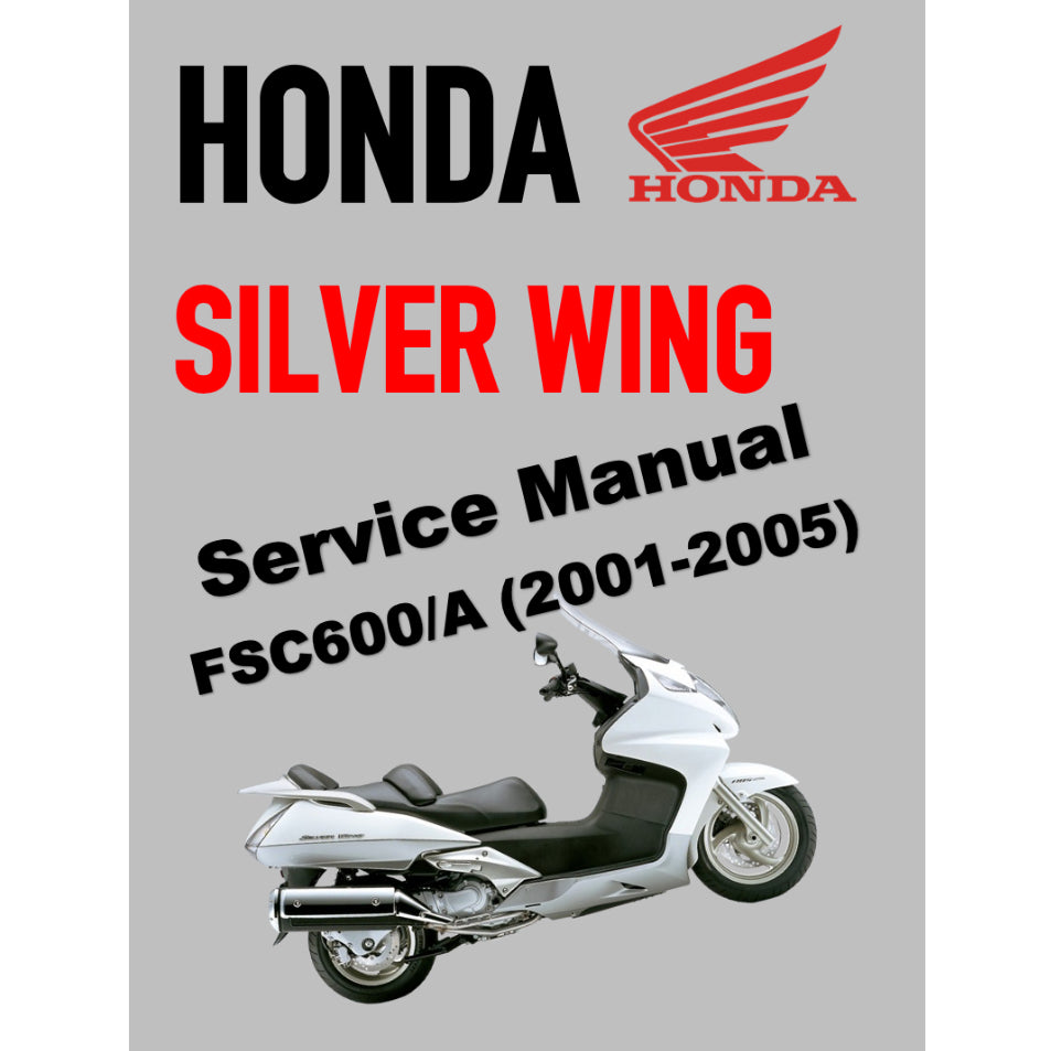 HONDA SILVER WING FSC600/A (2001-2005) SERVICE WORKSHOP MANUAL + PARTS CATALOGUE + OWNER'S MANUAL