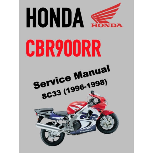 HONDA CBR900RR FIREBLADE SC33 (1996-1998) SERVICE WORKSHOP MANUAL + PARTS CATALOGUE + OWNER'S MANUAL