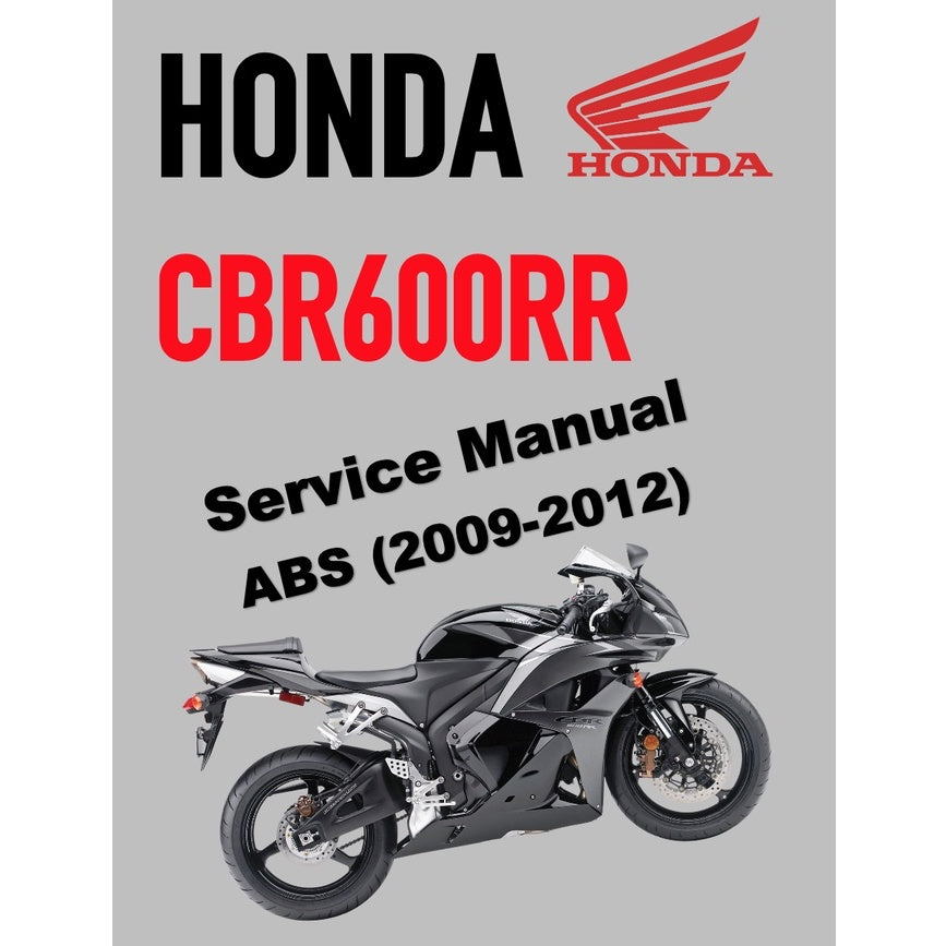 HONDA CBR600 RR ABS (2009-2012) SERVICE WORKSHOP MANUAL + PARTS CATALOGUE+ OWNER'S MANUAL